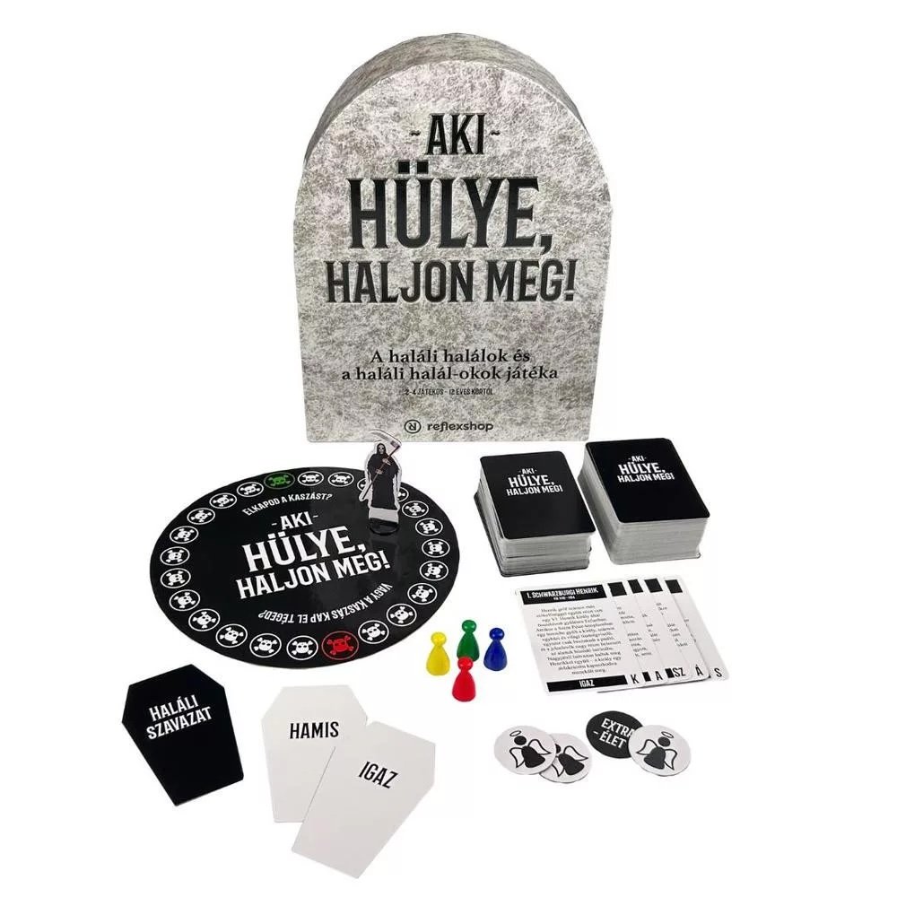 Aki hülye, haljon meg!