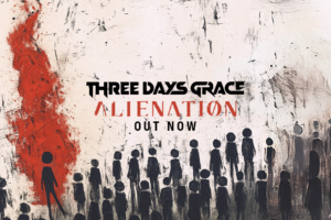 Three Days Grace: Alienation