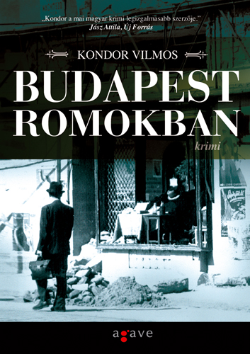 Kondor Vilmos: Budapest romokban